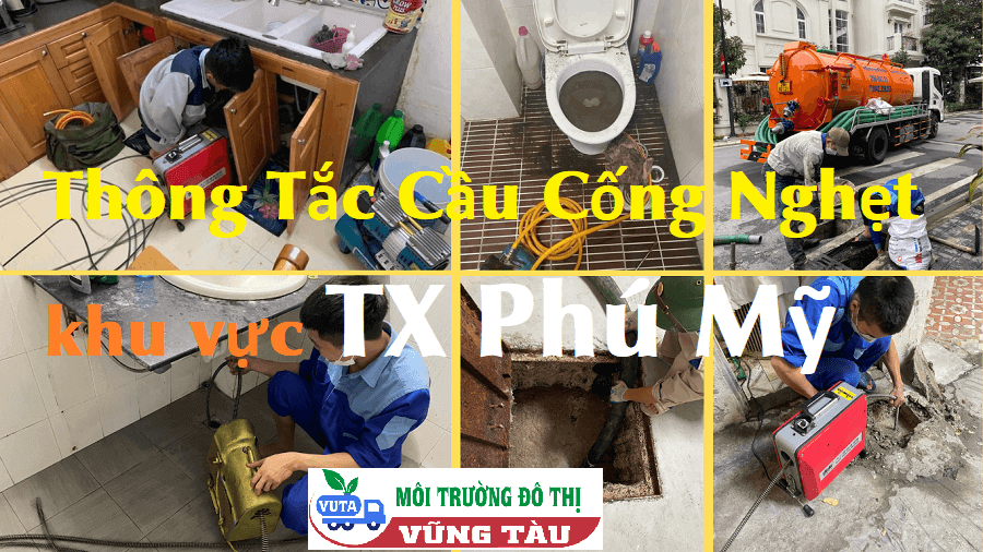 Chuyên 'Thông Tắc Cầu Cống Nghẹt: khu vực TX Phú Mỹ