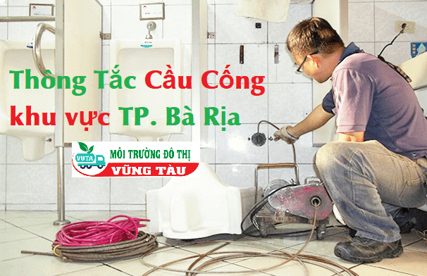 Chuyên Thông Tắc Cầu Cống khu vực TP. Bà Rịa