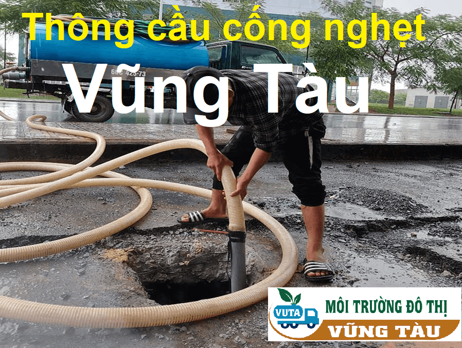 Thông Cầu Cống Nghẹt Vũng Tàu